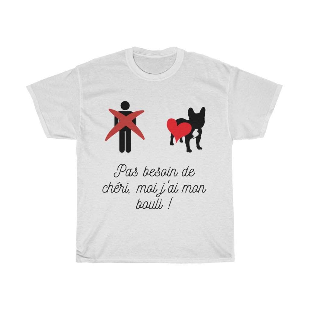 Printify T-Shirt White / L T-shirt - "Pas besoin de chéri"